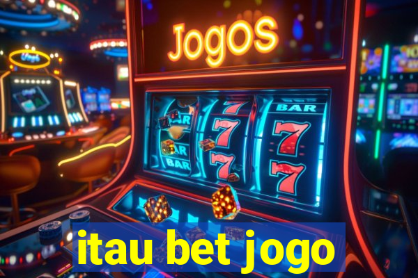 itau bet jogo